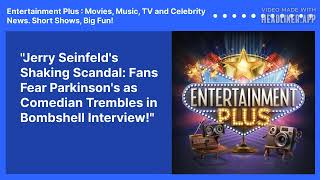 'Jerry Seinfeld's Shaking Scandal: Fans Fear Parkinson's as Comedian Trembles in Bombshell...