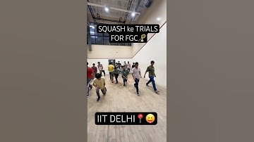 IIT DELHI mein SQUASH II IIT ke BOARING LAB