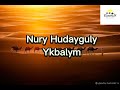 Nury Hudaygulyyew - Ykbalym karaoke #KaravaN karaoke Mp3 Song