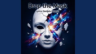 Drop the Mask
