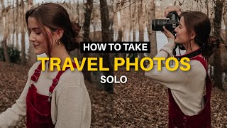 How To Take YOUR OWN Travel Photos - 6 Simple Steps!