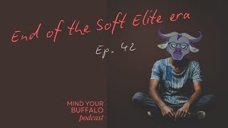 Ep 42.  End of the Soft Elite Era screenshot 5