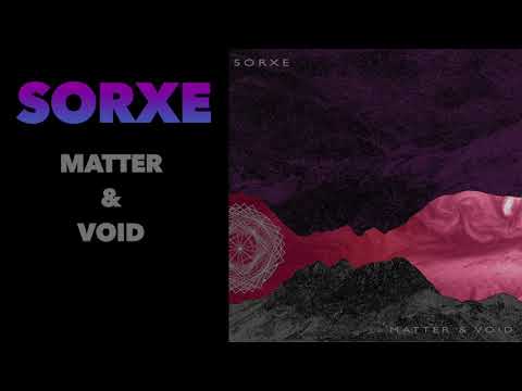 SORXE - MATTER & VOID (teaser)