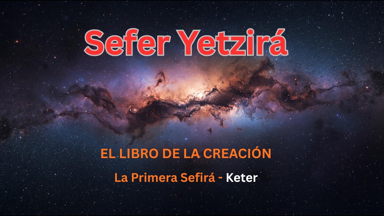 Castellano || Sefer Yetzirá - El libro de la creación - Sefirá de Keter