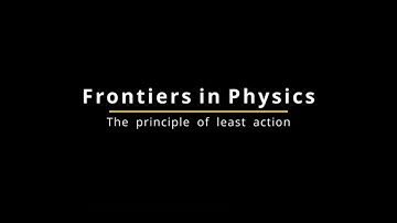 Frontiers in Physics | The principle of least action