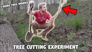 TREE CUTTING EXPERIMENT (this actually worked)