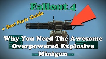 Fallout 4 Why You Need The Awesome Overpowered Explosive Minigun - It Shreds Absolutely Everything!!