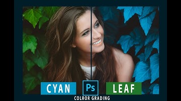 CYAN BLUE LEAF Color Grading Effect | Photoshop Tutorial | Tuts X