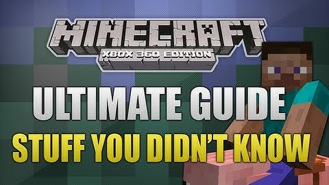 Minecraft Xbox 360 - Ultimate Guide | Tips Tricks | Tutorials | Stuff You Didn