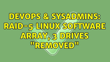 DevOps & SysAdmins: Raid-5 Linux Software array, 3 drives "removed"