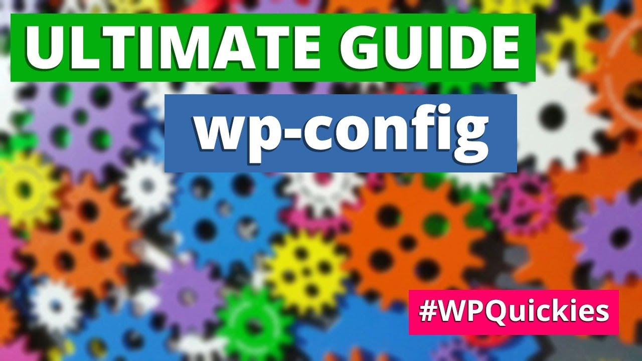 Ultimate Guide to WordPress Settings wp-config.php - WPQuickies - YouTube