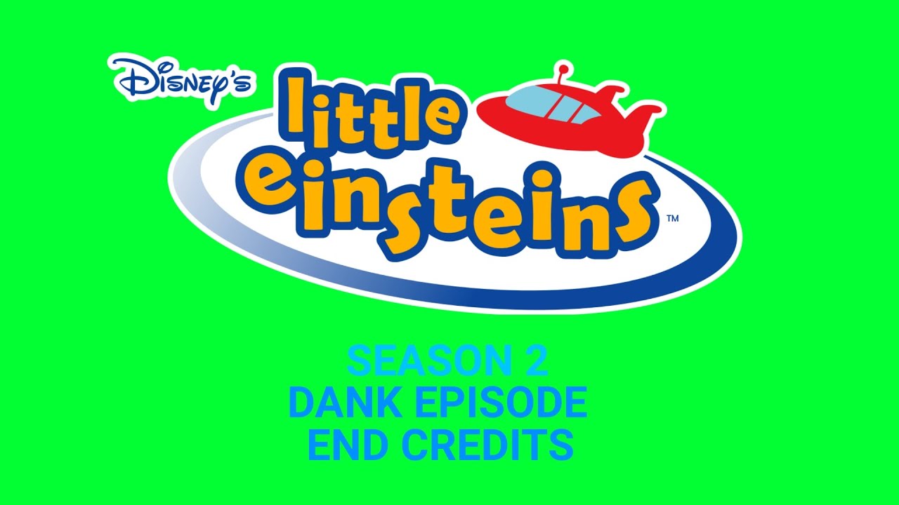 Little Einsteins Season 2 Dank Episode End Credits @SussyRedYTP - YouTube