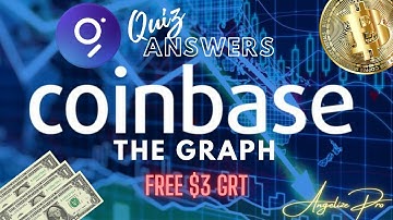 Quiz Answers for Coinbase The Graph 💸 Free $3 GRT!