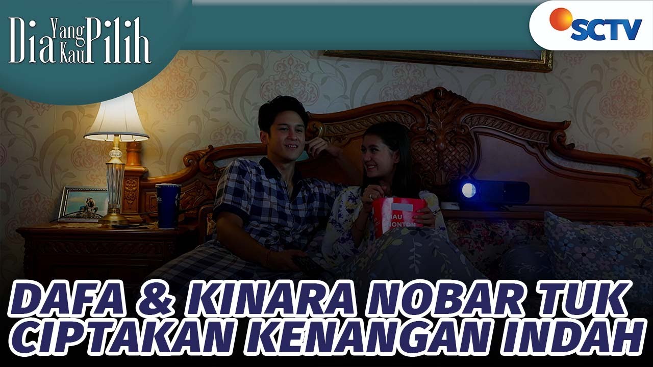Nonton Bareng, Dafa Ciptakan Kenangan Indah bersama Kinara | Dia Yang Kau Pilih - Episode 90
