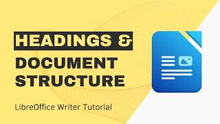 Headings and Document Structure | LibreOffice Writer Tutorial for Beginners
