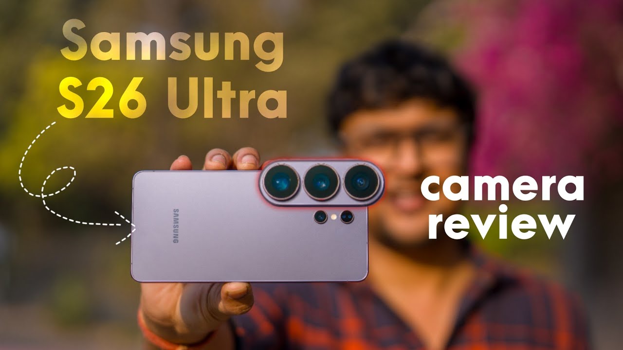Samsung Galaxy S26 Ultra | Detailed Camera Review 
