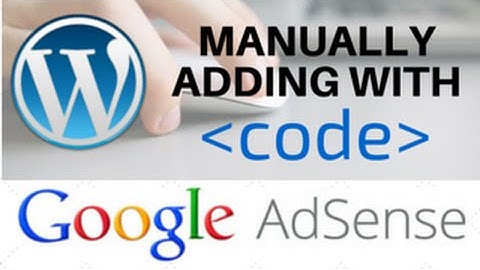 Install AdSense Wordpress with Code in Your Theme