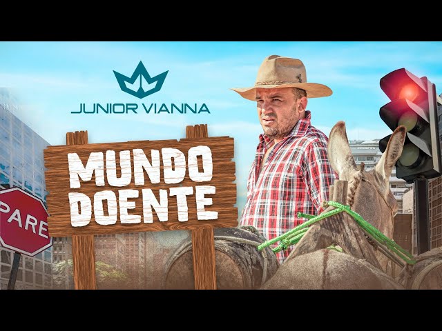 Junior Vianna - Mundo Doente