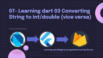 07-Learning dart 03 Converting String to int/double (vice versa)