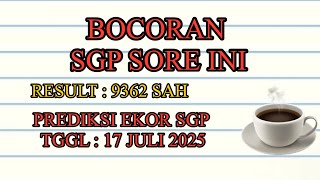 BOCORAN EKOR SGP SORE INI KAMIS 17 JULI 2025 || PREDIKSI SIANG INI || PREDIKSI MALAM INI
