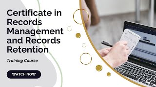 Certificate in Records Management and Records Retention Training Course