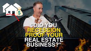 Recession Proof Your Real Estate Business & Come Out Strong from A Down Market