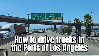 How to drive trucks, in the ports of Los Angeles. Tutorial for new truck drivers.