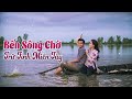 Nhạc trữ tình Miền Tây - nhạc Dân Ca trữ tình quê hương Miền Tây chọn lọc