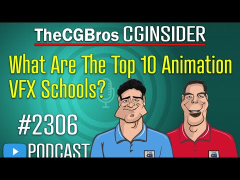 The CGInsider Podcast #2306: "What Are The Top 10 Animation-VFX Schools?"