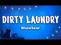 Blackbear - Dirty Laundry (Lyrics)