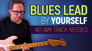 Blues lead by YOURSELF! Slow blues that works in any key (no jam track needed) - Guitar Lesson EP561