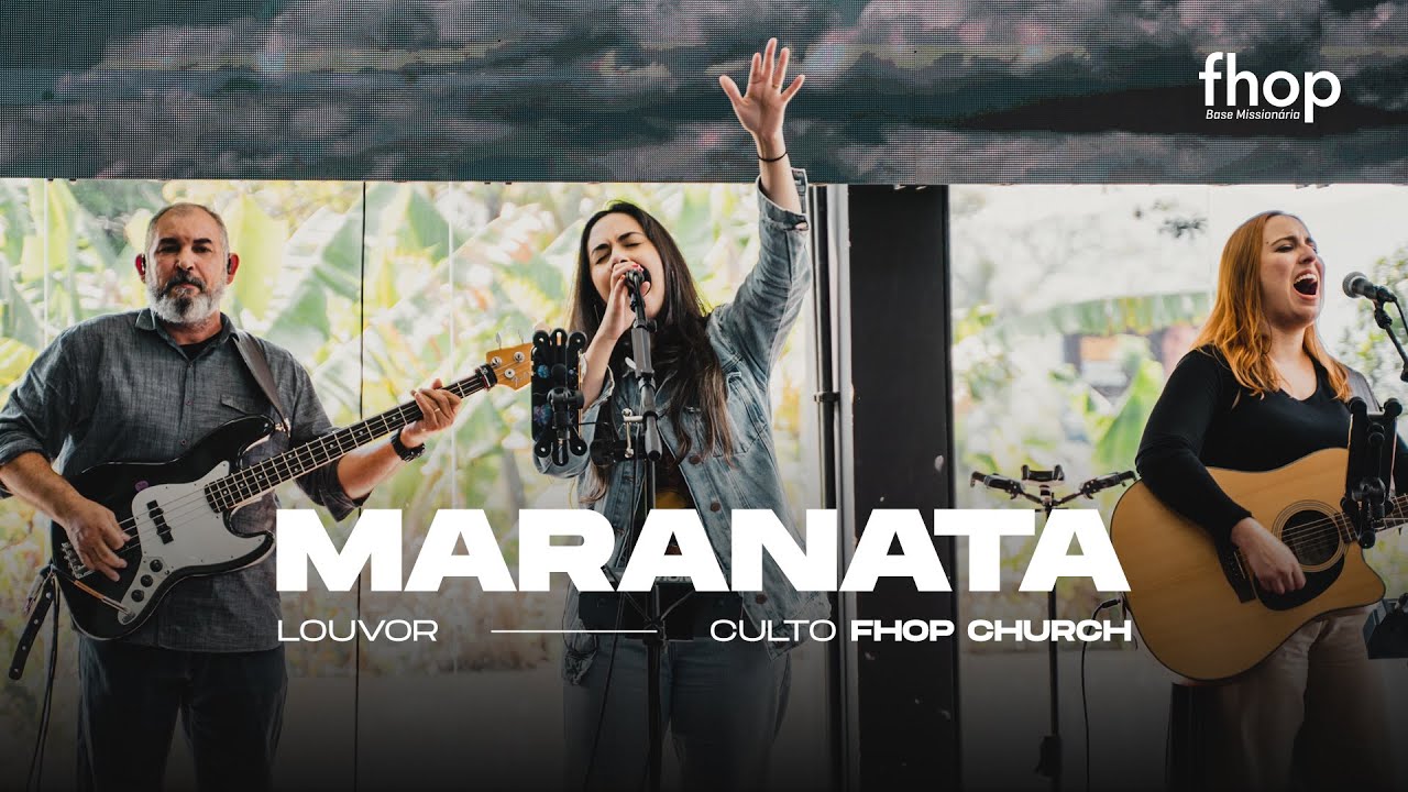 MARANATA / FÉ + MINISTRAÇÃO | MOMENTOS FHOP CHURCH