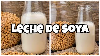 CÓMO HACER LECHE DE SOYA -nutritiva, super económica y fácil de hacer- aprende hoy