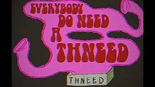 Everybody Do Need A Thneed 1972 Thneed Commercial