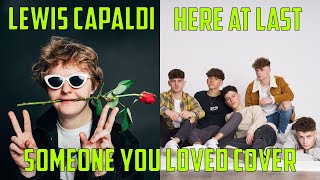 Someone You Loved - Lewis Capaldi cover by Here at Last