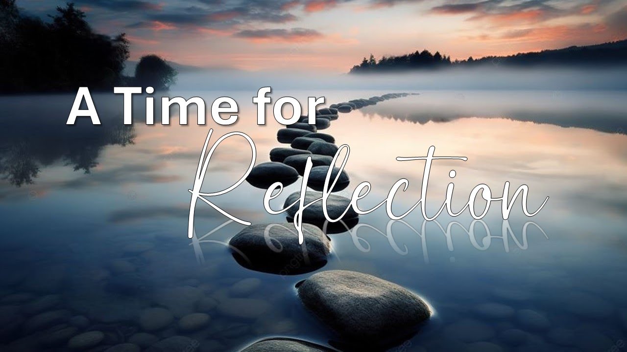 A Time for Reflection (A New Year's Eve Service) - Pastor John Molenaar ...
