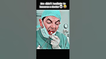 "Mr.Bean became a doctor without any hesitation"-Mr.Bean [4k]💀😂| Stereo Love #mrbean #movieverse #4k