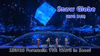[250726(토)] Snow Globe(ENG SUB) | Forestella ТHЕ WAVE In Seoul