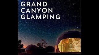 Grand Canyon Glamping Video