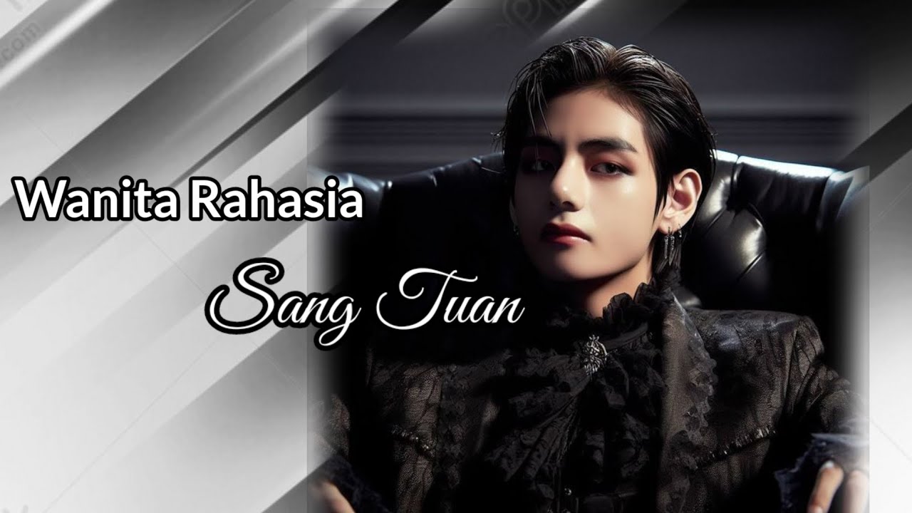 FF Kim Taehyung - Wanita Rahasia Sang Tuan eps 3