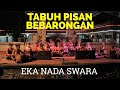 TABUH PISAN BEBARONGAN - KOMUNITAS SENI EKA NADA SWARA