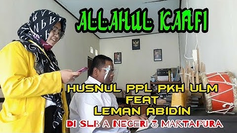 ALLAHUL KAAFI SHALAWAT || Husnul PPL PKh ULM feat Leman Abidin di SLB A Negeri 3 Martapura