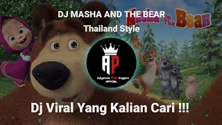 DJ CANTIK MASHA AND THE BEAR THAILAND STYLE VIRAL TIK TOK TERBARU 2024 YANG KALIAN CARI !