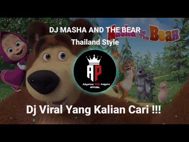 DJ CANTIK MASHA AND THE BEAR THAILAND STYLE VIRAL TIK TOK TERBARU 2024 YANG KALIAN CARI ! class=