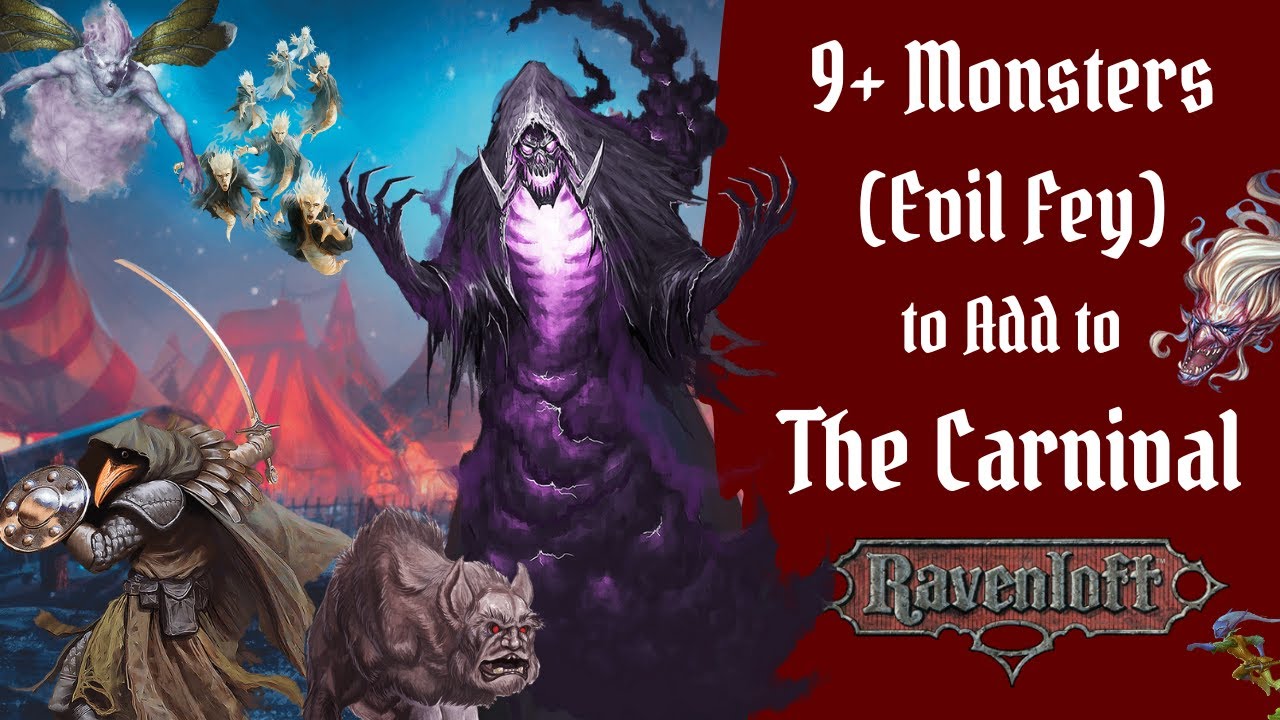 Ravenloft Carnival Monsters! (More) Evil Fey Encounters to Add to The Carnival (5E Version)