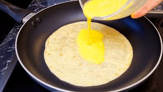 Just pour an egg on a tortilla and the result is amazing! Simple recipe!