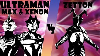 Ultraman Max & Xenon vs Zetton