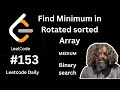 Find minimum in rotated sorted array | leetcode 153 | binary search