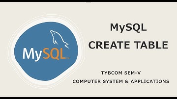 MySQL | CREATE TABLE | TYBCOM SEM-V | COMPUTER SYSTEM