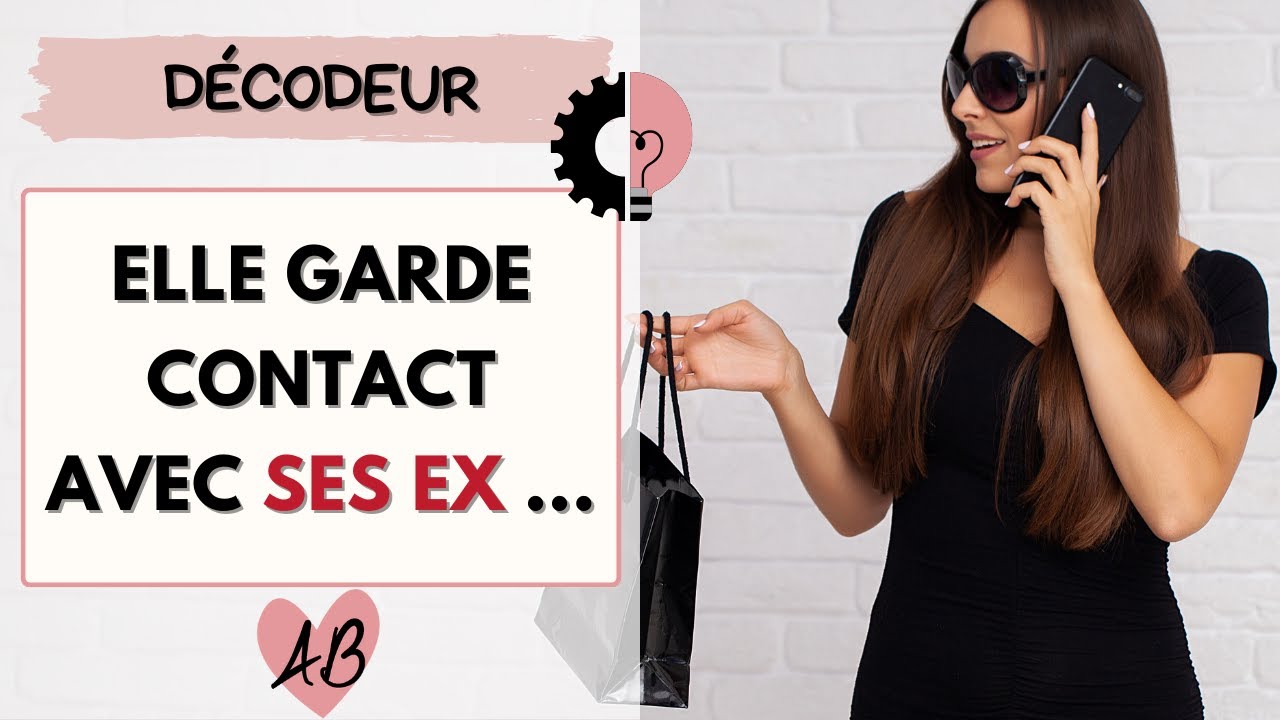Elle PARLE ENCORE avec son EX (pourquoi ? comment réagir?) - YouTube